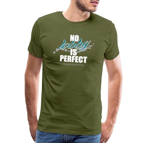 No lobby is perfect - Men's Premium T-Shirt