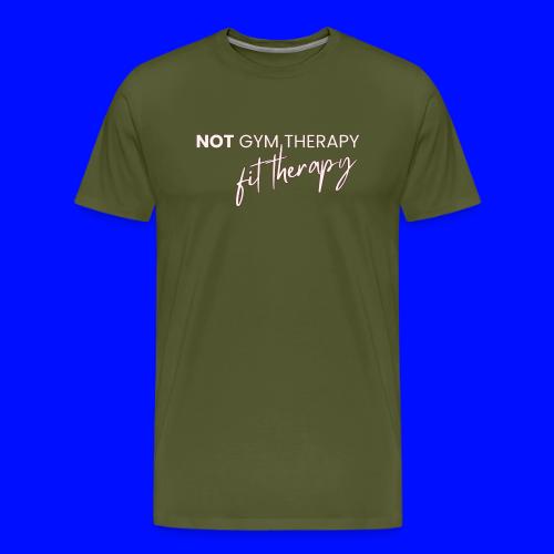 not gym therapy - Men's Premium T-Shirt