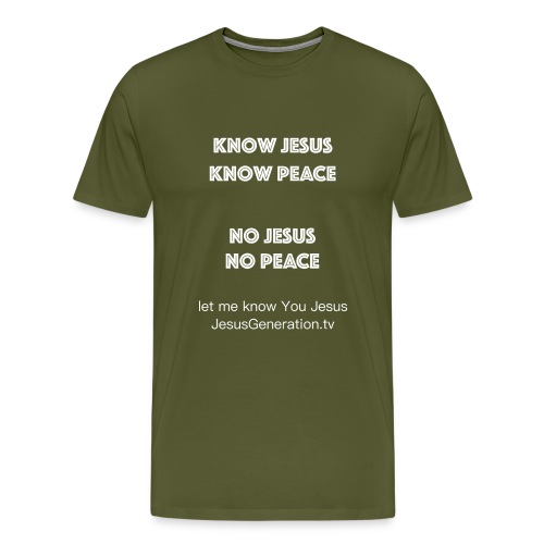 KnowJesusKnowPeace 2 - Men's Premium T-Shirt