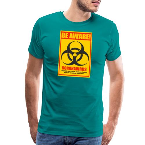 Be aware! Coronavirus biohazard warning sign - Men's Premium T-Shirt