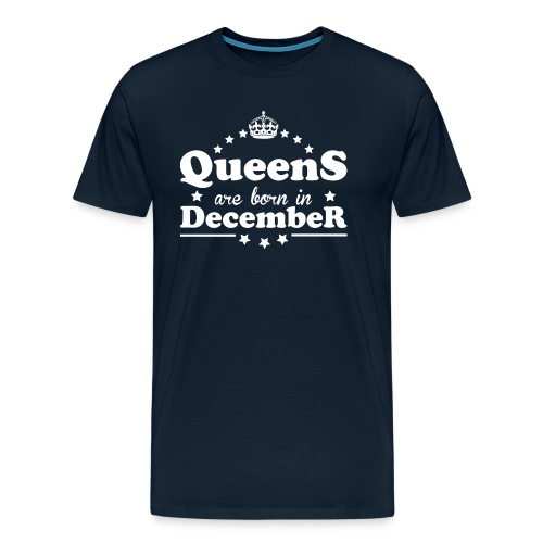 Queens are born in December - Men's Premium T-Shirt