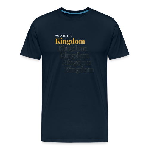 We are the Kingdom - Men's Premium T-Shirt