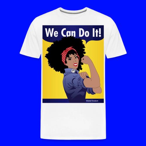 We Can Do It GlobalCouture - Men's Premium T-Shirt