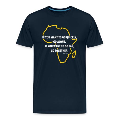 Go Far, Go Together African Proverb - Men's Premium T-Shirt