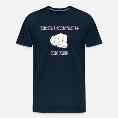  Hey wise guy want a Knuckle Sandwich' Men's T-Shirt |  Spreadshirt