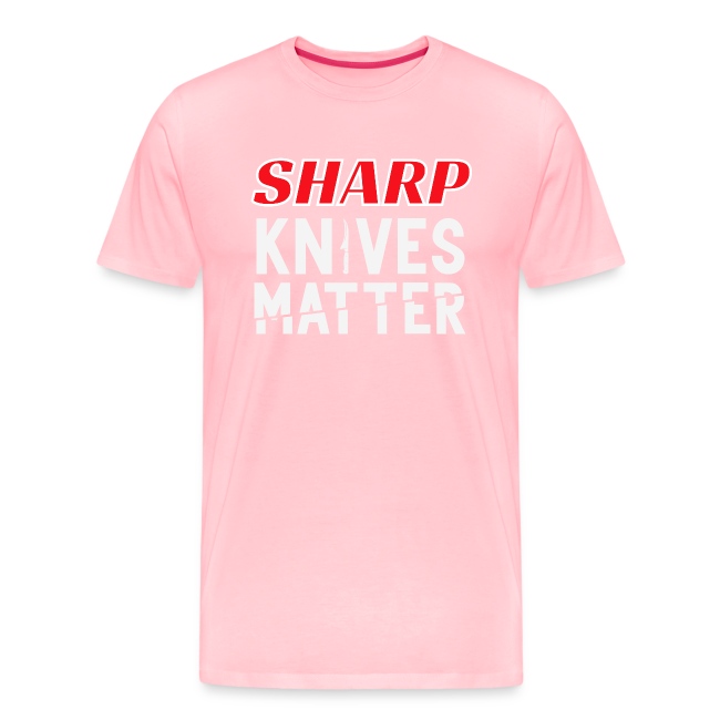 Sharp Knives Matter