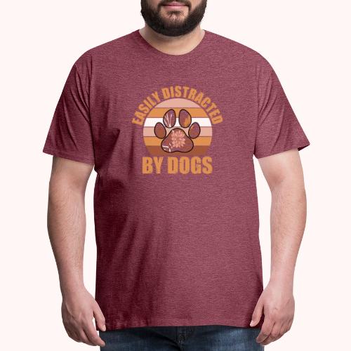 Easily Distracted By Dogs - Men's Premium T-Shirt