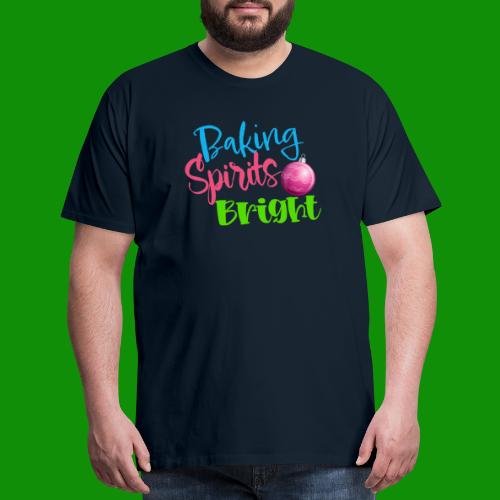 Baking Spirits Bright - Men's Premium T-Shirt