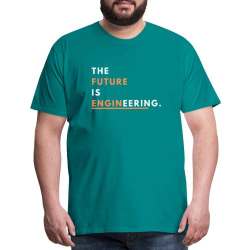 The Future Is Enginnering! - Men's Premium T-Shirt