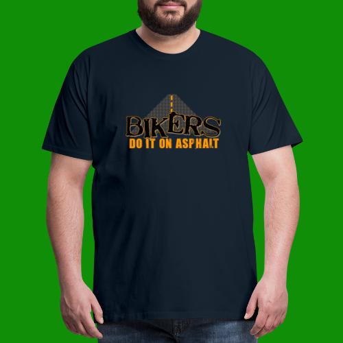 Bikers Do It on Asphalt - Men's Premium T-Shirt