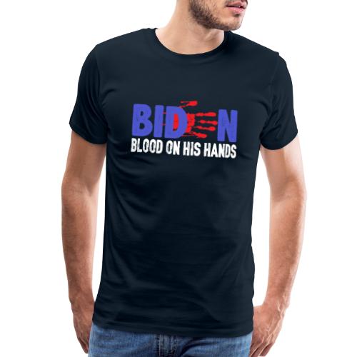 Biden Blood On His Hands funny politics women's - Men's Premium T-Shirt