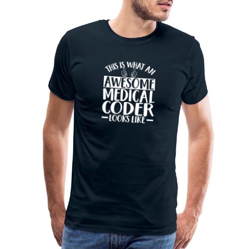 Awesome Medical Coder - Men's Premium T-Shirt