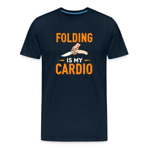 Folding Is My Cardio Knife Shirt – Funny EDC - Men's Premium T-Shirt