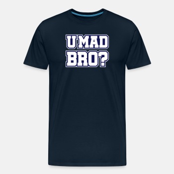 U mad bro? - Premium T-shirt for men