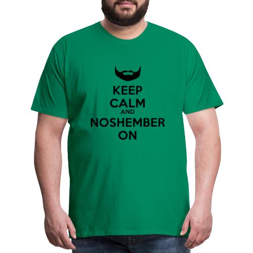 Keep Cal and Noshember On - Men's Premium T-Shirt