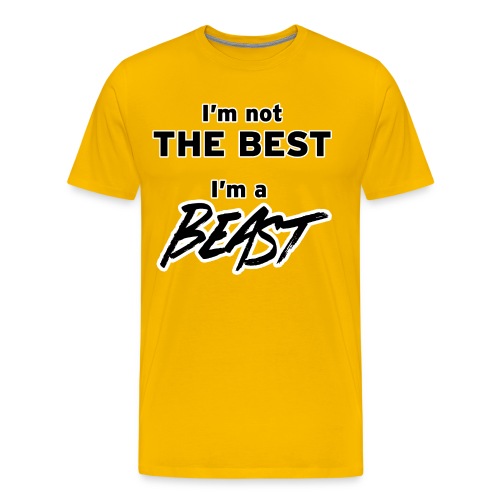 I'm a BEAST - Men's Premium T-Shirt