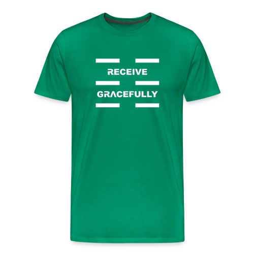 Receive Gracefully White Letters - Men's Premium T-Shirt