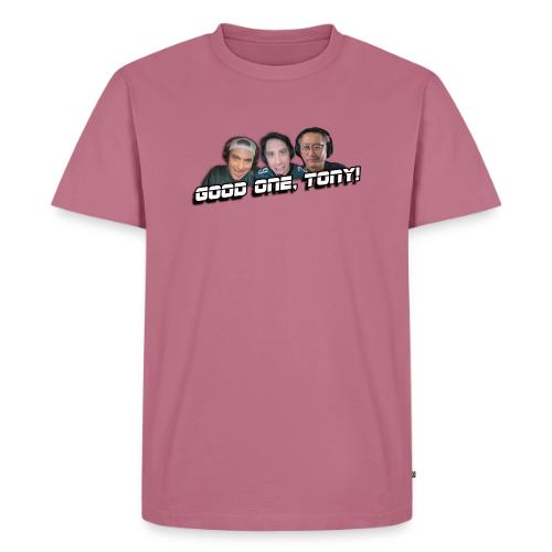 GOOD ONE, TONY! (with Fusco Show back) - Men's Premium T-Shirt