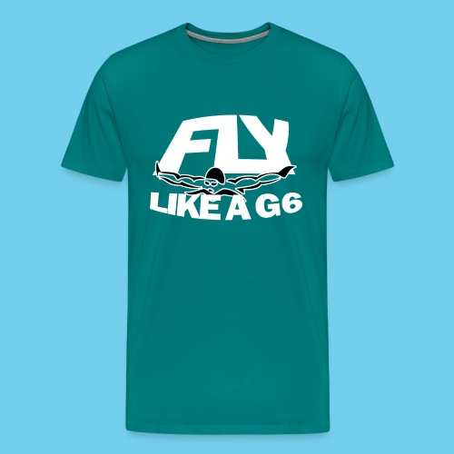 Fly Like a G 6 - Men's Premium T-Shirt