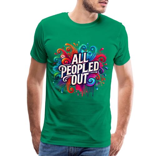 Wellness Collection - All Peopled Out - Men's Premium T-Shirt