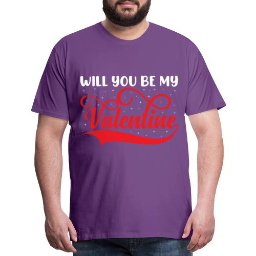 Will you be my Valentine? #1 - Men's Premium T-Shirt