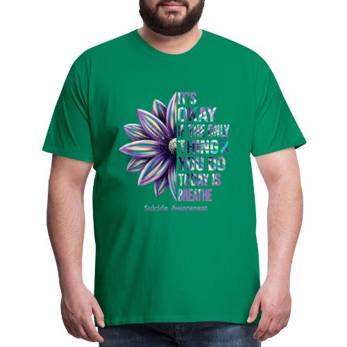 Wellness Collection - All You Do Today is Breathe - Men's Premium T-Shirt