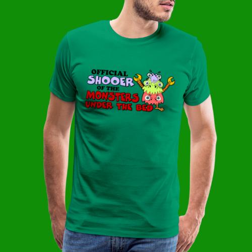 Official Shooer of the Monsters Under the Bed - Men's Premium T-Shirt