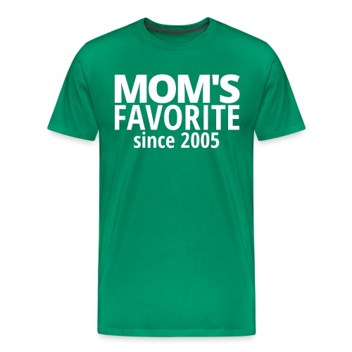 MOM'S FAVORITE since 2005 - Men's Premium T-Shirt