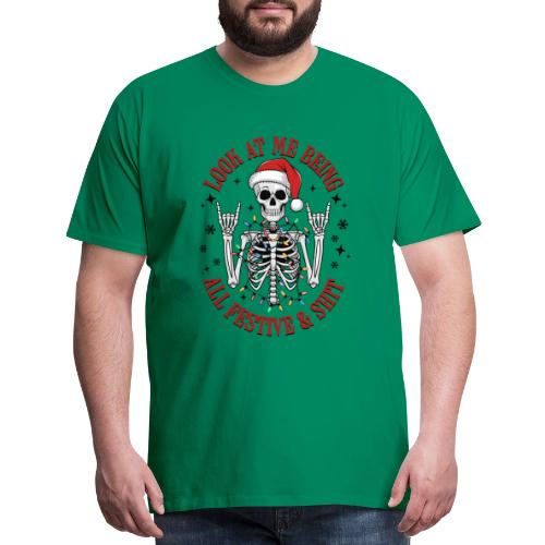 Christmas - Look At Me Being All Festive And Shit - Men's Premium T-Shirt