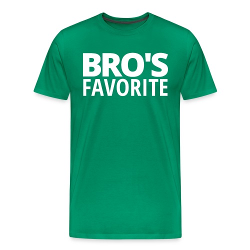 BRO's Favorite - Men's Premium T-Shirt