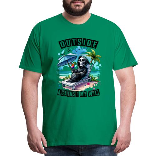 Outside Against my Will - Men's Premium T-Shirt