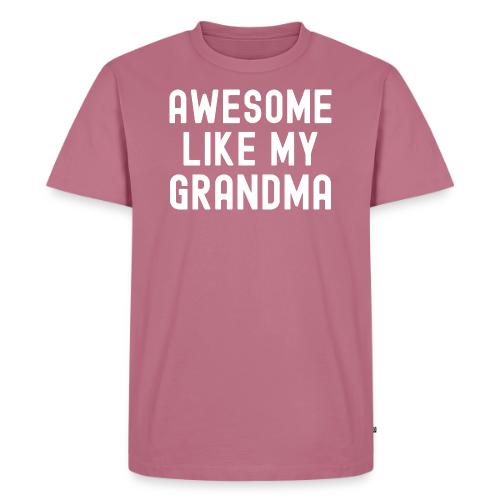 AWESOME LIKE MY GRANDMA - Men's Premium T-Shirt
