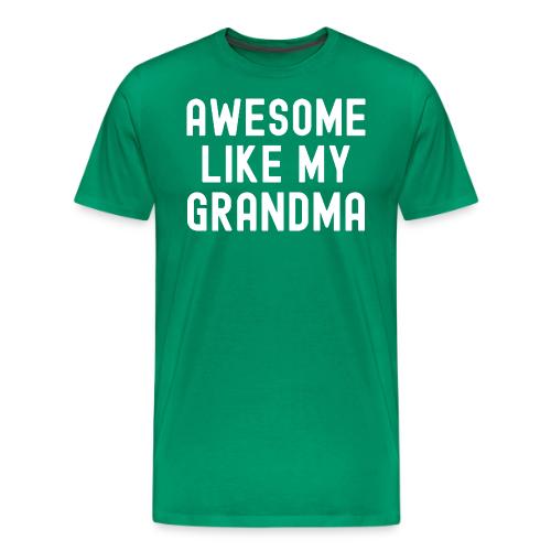 AWESOME LIKE MY GRANDMA - Men's Premium T-Shirt
