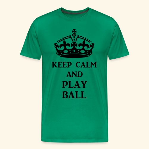 keep calm play ball blk - Men's Premium T-Shirt