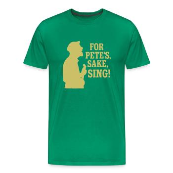 For Pete's Sake, Sing! - Men's Premium T-Shirt - kelly green - Front - Liam (192cm)