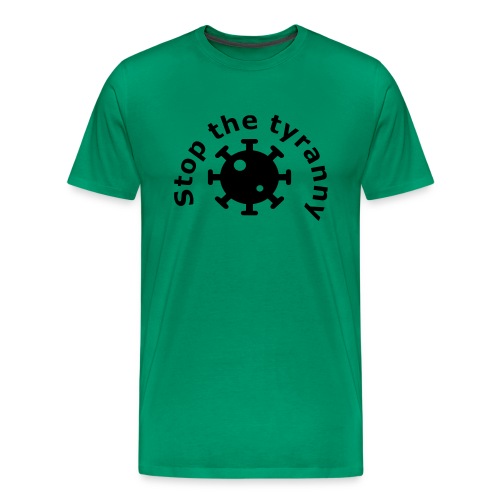 Stop the covid tyranny - Men's Premium T-Shirt