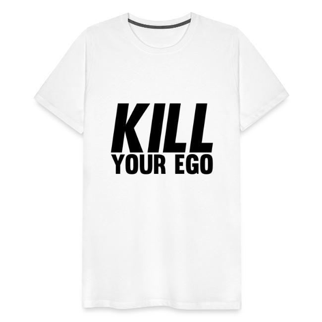 Kill Your Ego