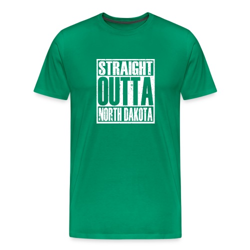 Straight Outta North Dakota - Men's Premium T-Shirt
