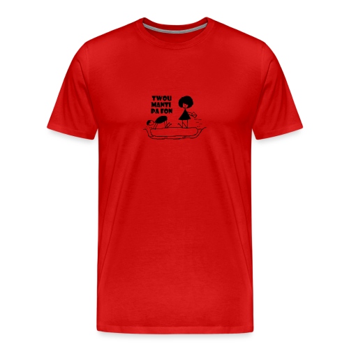 Twou_manti_pa_fon - Men's Premium T-Shirt