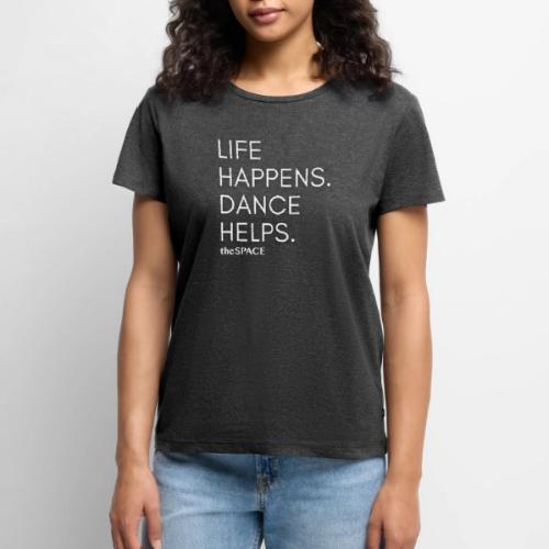 Life Happens - Women's Premium T-Shirt
