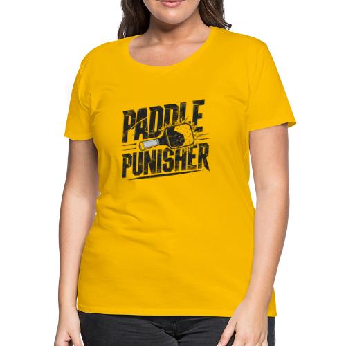 Funny Pickleball: Paddle Punisher Incoming - Women's Premium T-Shirt