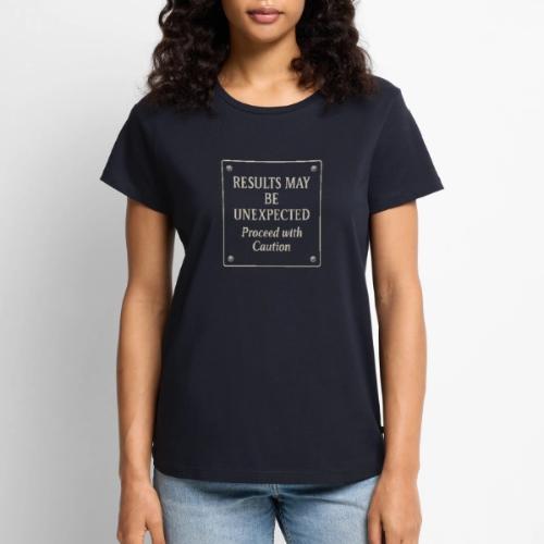 Results may be unexpected sign -tan - Women's Premium T-Shirt