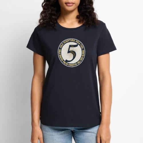 The Faithful Five - Five Sola's of the Reformation - Women's Premium T-Shirt
