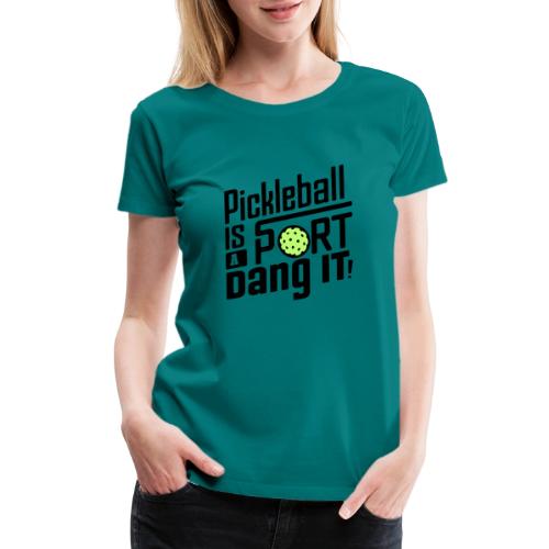 Funny Pickleball Design for Pickleball Lovers - Women's Premium T-Shirt