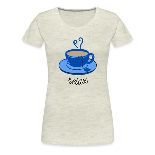 Relax Tea - Women's Premium T-Shirt