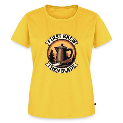 First Brew Then Blade - Funny EDC Knife Coffee - Women's Premium T-Shirt