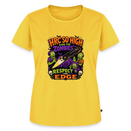Funny HRC So High Even Zombies Respect The Edge - Women's Premium T-Shirt