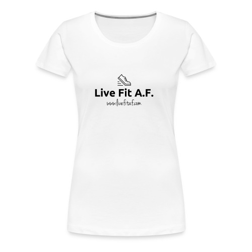 Live Fit A.F. Branding Design - Women's Premium T-Shirt