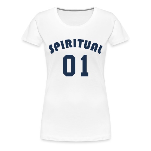 Spiritual One - Women's Premium T-Shirt