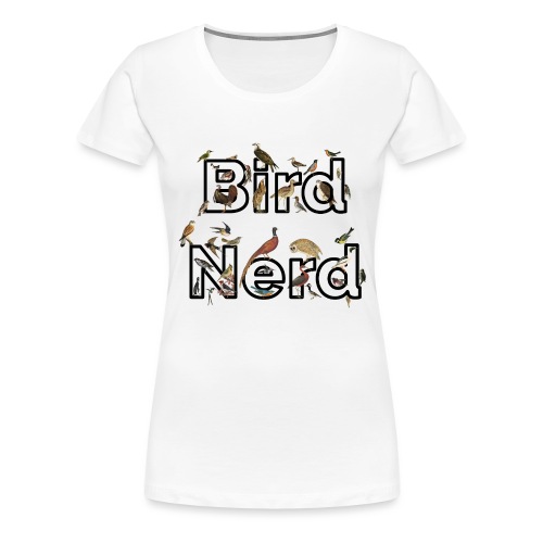 Bird Nerd T-Shirt - Women's Premium T-Shirt
